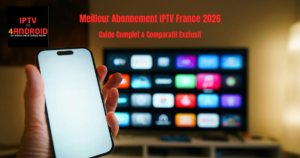 Meilleur Abonnement IPTV France 2026