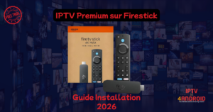 installer iptv premium sur firestick amazon 2026